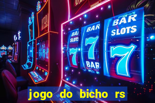 jogo do bicho rs resultado certo de hoje 14h 18h rs consulta